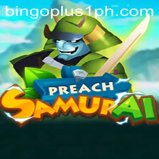 Unveiling PreachSamurai: Master the Art of Strategy with Bingoplus1